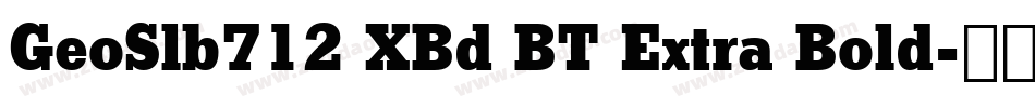 GeoSlb712 XBd BT Extra Bold字体转换